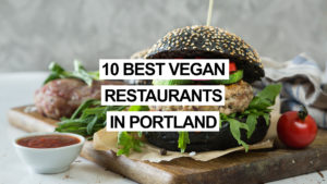 10 best vegan restaurants portland oregon